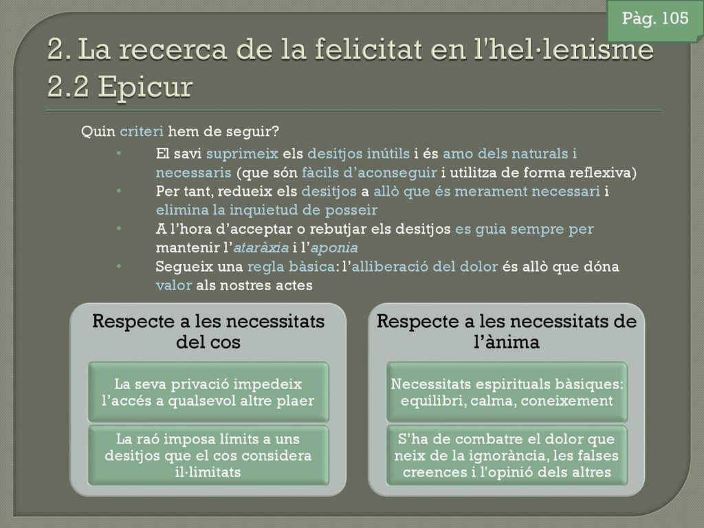 2. La recerca de la felicitat en l hel·lenisme 2.2 Epicur