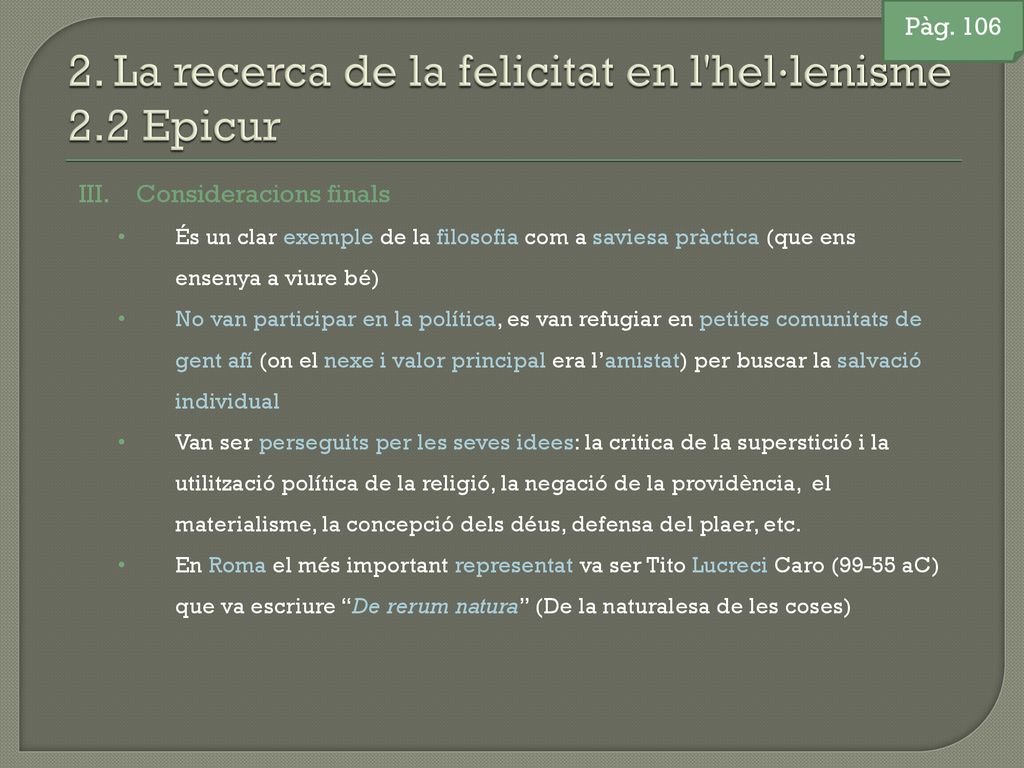 2. La recerca de la felicitat en l hel·lenisme 2.2 Epicur