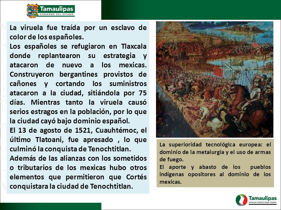 La viruela fue traída por un esclavo de color de los españoles.