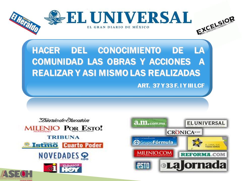 HACER DEL CONOCIMIENTO DE LA COMUNIDAD LAS OBRAS Y ACCIONES A REALIZAR Y ASI MISMO LAS REALIZADAS