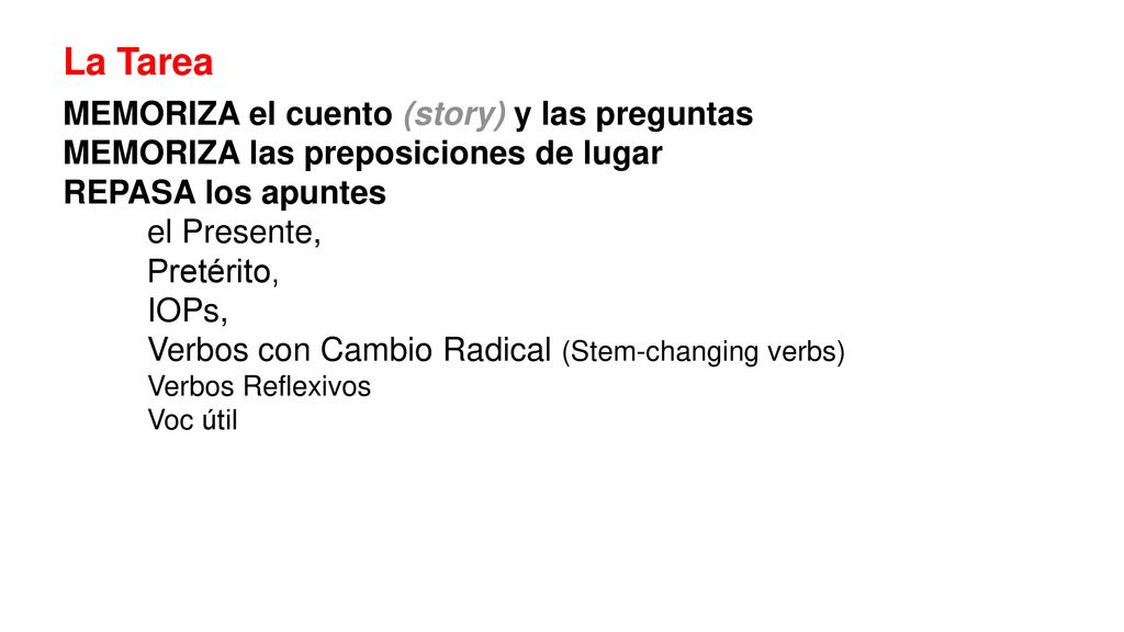 La Tarea MEMORIZA el cuento (story) y las preguntas
