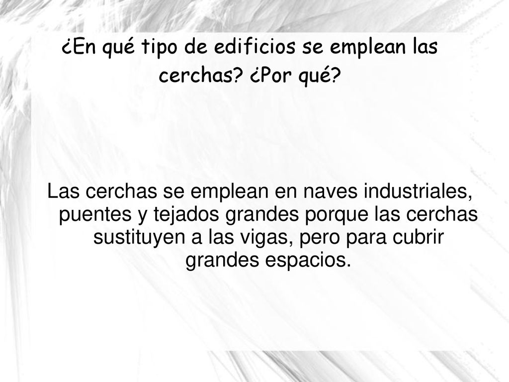 ¿En qué tipo de edificios se emplean las cerchas ¿Por qué