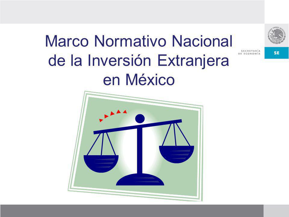 Marco Normativo Nacional de la Inversión Extranjera en México