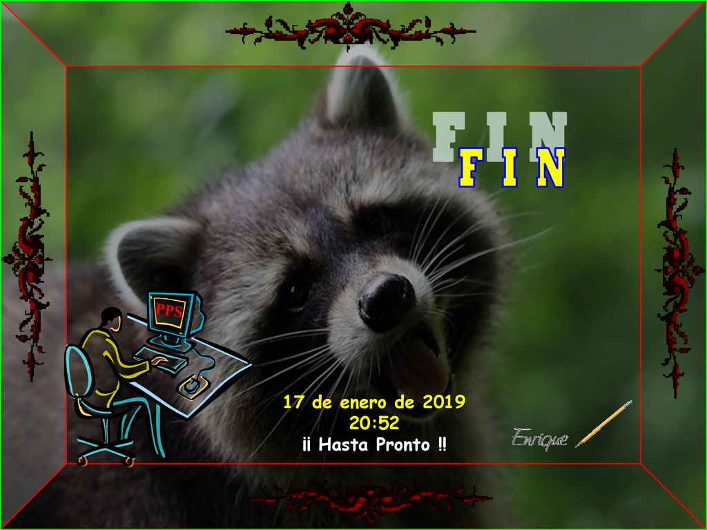 F I N PPS 17 de enero de :52 ¡¡ Hasta Pronto !! 43