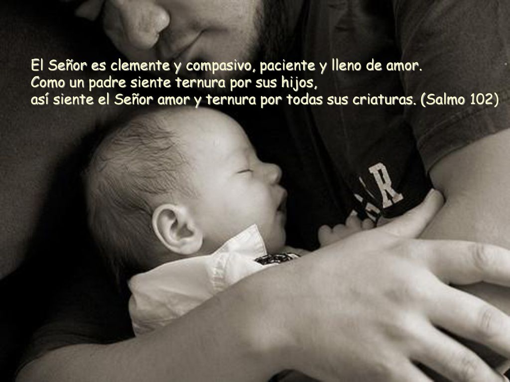 El Señor es clemente y compasivo, paciente y lleno de amor