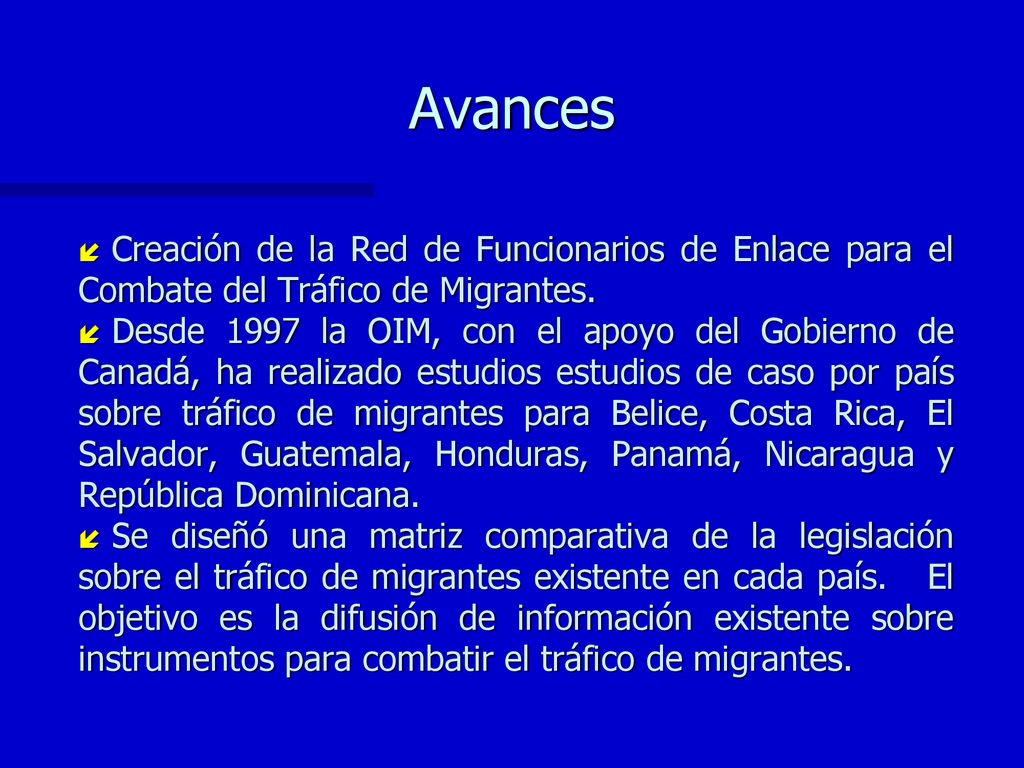 Avances Creación de la Red de Funcionarios de Enlace para el Combate del Tráfico de Migrantes.