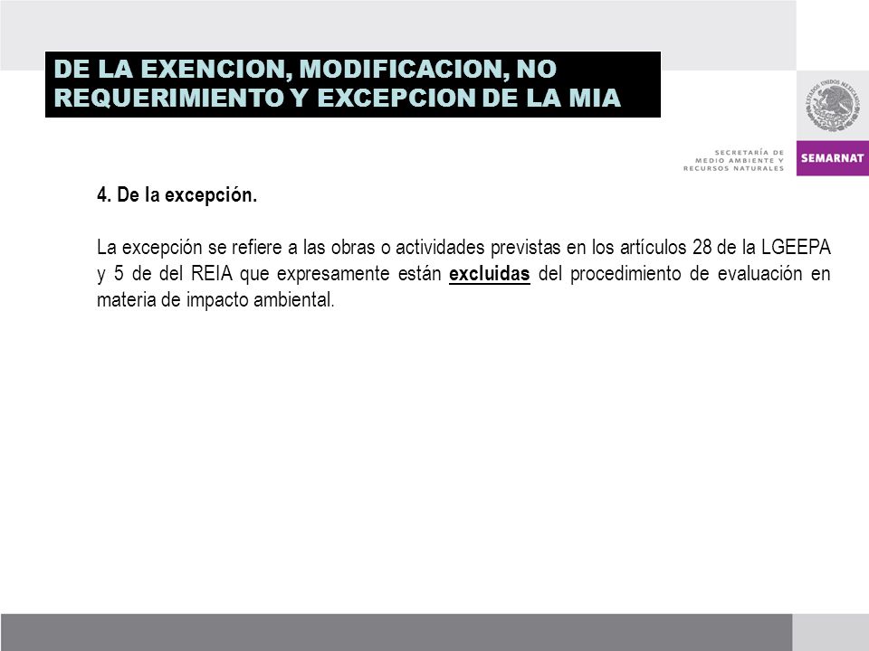 DE LA EXENCION, MODIFICACION, NO REQUERIMIENTO Y EXCEPCION DE LA MIA