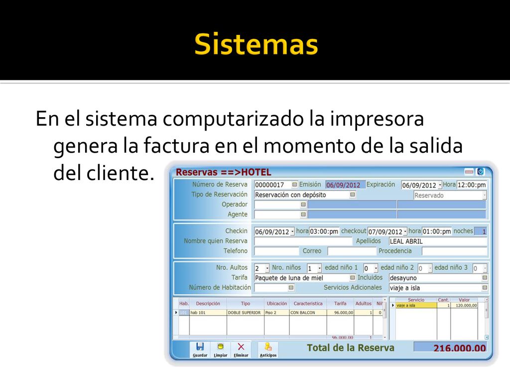 Sistemas En el sistema computarizado la impresora genera la factura en el momento de la salida del cliente.