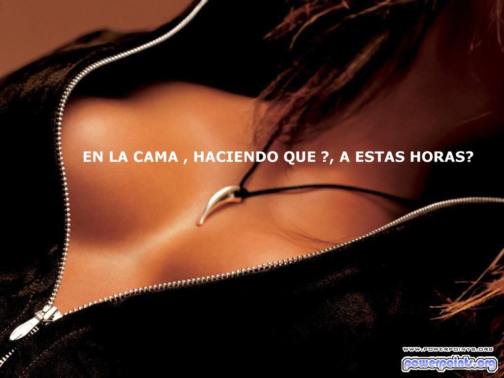 EN LA CAMA , HACIENDO QUE , A ESTAS HORAS