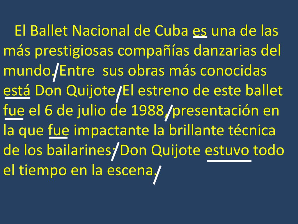 El Ballet Nacional de Cuba es una de las más prestigiosas compañías danzarias del mundo.