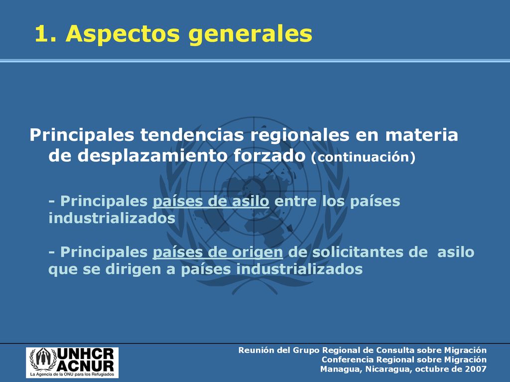 1. Aspectos generales Principales tendencias regionales en materia de desplazamiento forzado (continuación)