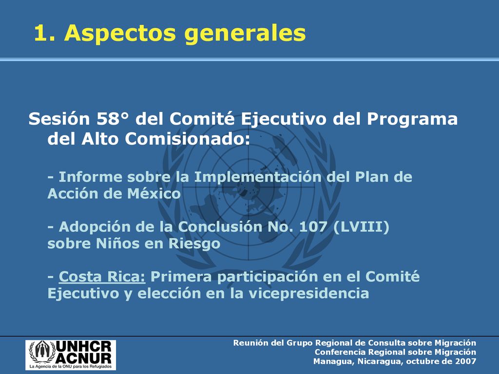 1. Aspectos generales Sesión 58° del Comité Ejecutivo del Programa del Alto Comisionado: