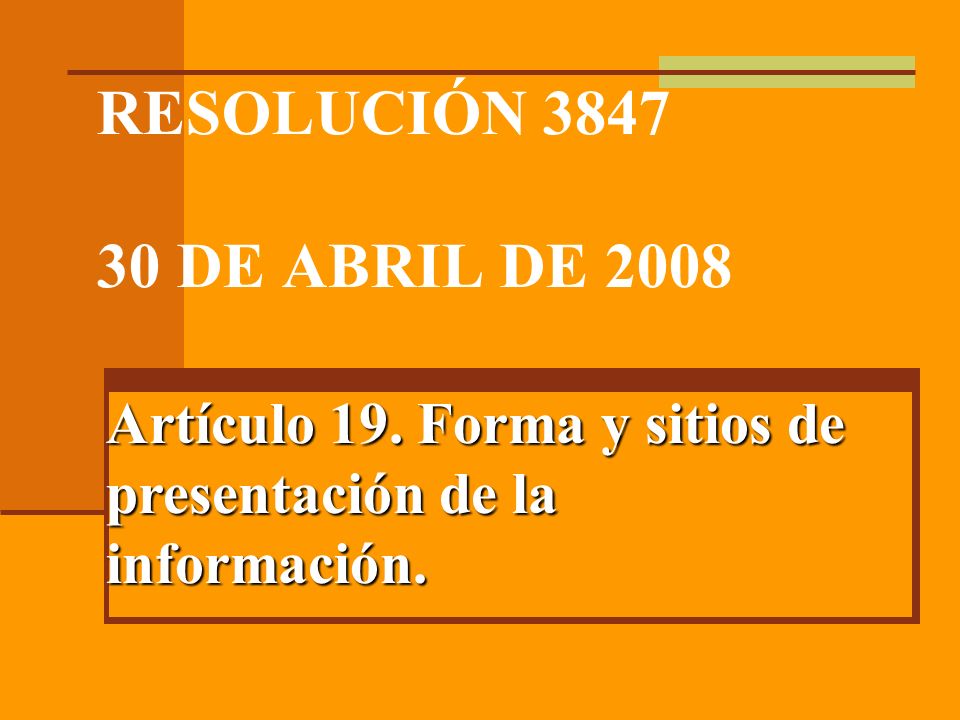 RESOLUCIÓN DE ABRIL DE 2008 Artículo 19.