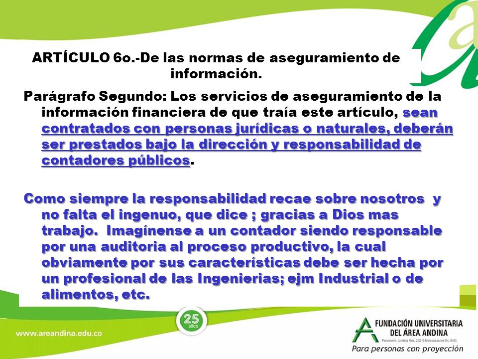 ARTÍCULO 6o.-De las normas de aseguramiento de información.