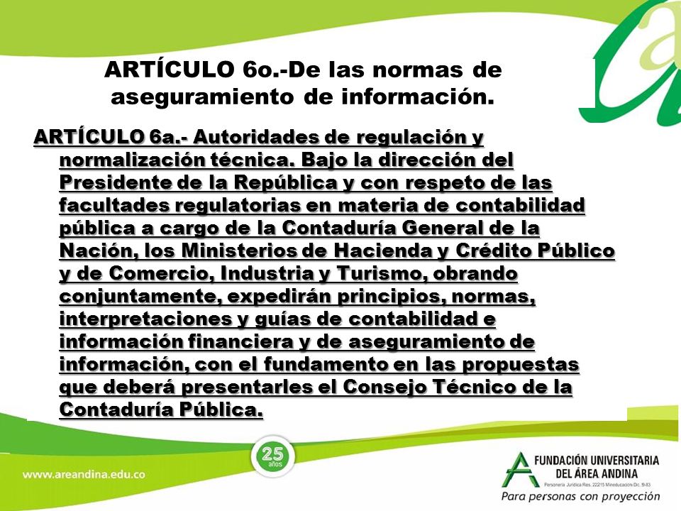 ARTÍCULO 6o.-De las normas de aseguramiento de información.