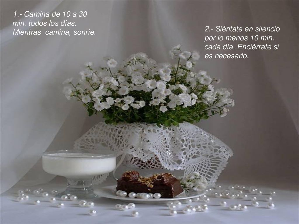 1.- Camina de 10 a 30 min. todos los días. Mientras camina, sonríe.