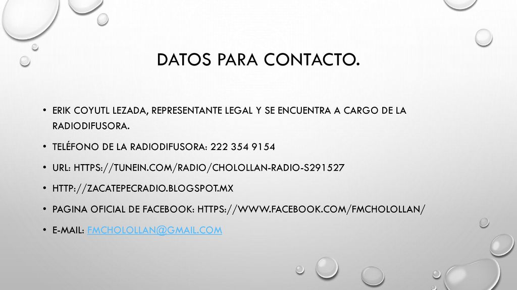 Datos para contacto. Erik Coyutl Lezada, Representante legal y se encuentra a cargo de la radiodifusora.