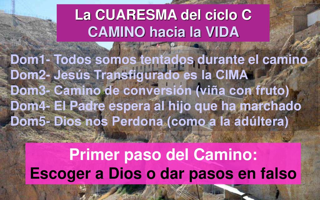 Primer paso del Camino: Escoger a Dios o dar pasos en falso