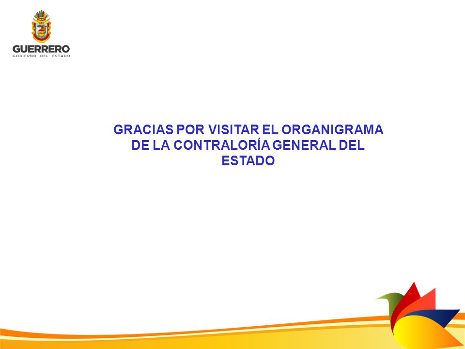 GRACIAS POR VISITAR EL ORGANIGRAMA DE LA CONTRALORÍA GENERAL DEL ESTADO