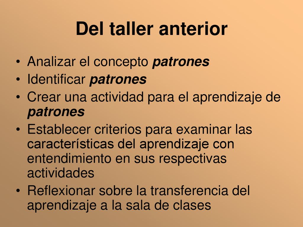 Del taller anterior Analizar el concepto patrones Identificar patrones