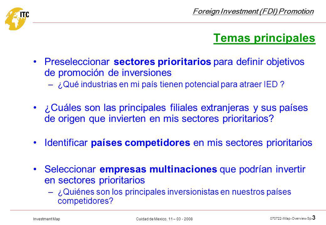 Temas principales Preseleccionar sectores prioritarios para definir objetivos de promoción de inversiones.