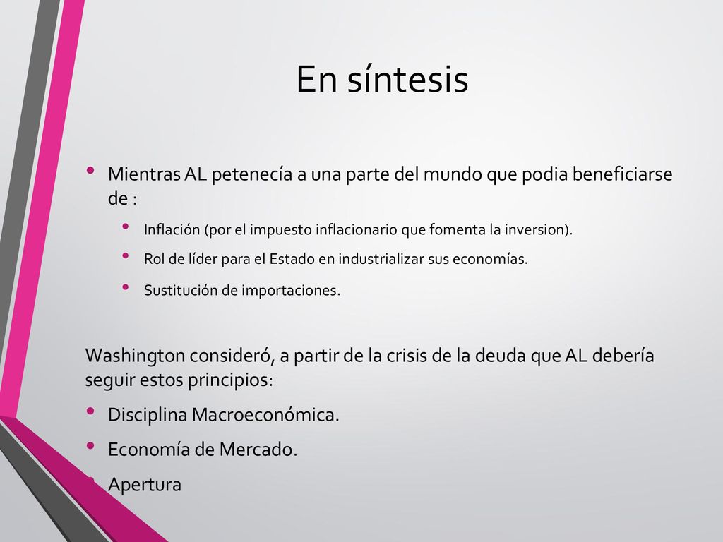 En síntesis Mientras AL petenecía a una parte del mundo que podia beneficiarse de :