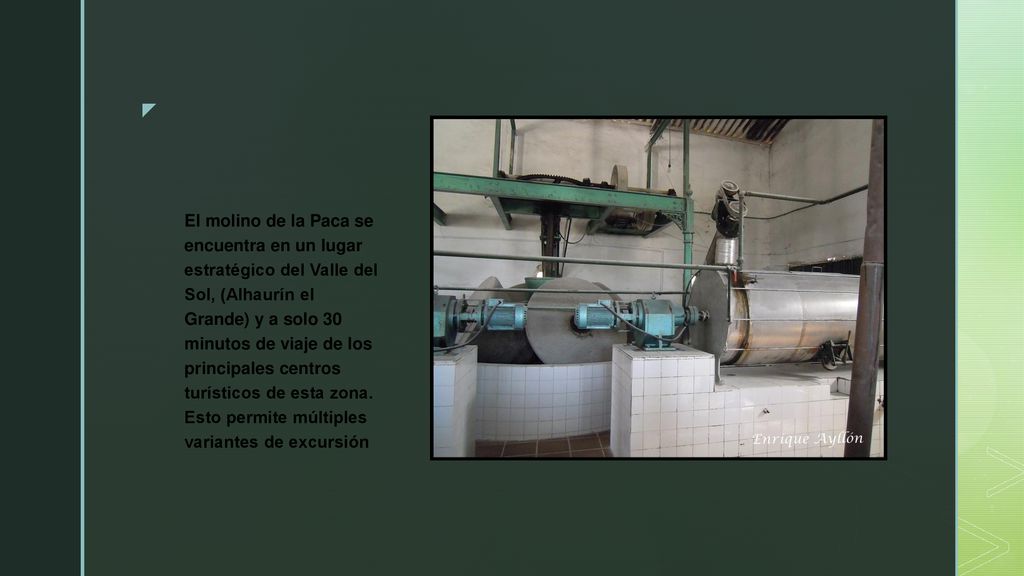 El molino de la Paca se encuentra en un lugar estratégico del Valle del Sol, (Alhaurín el Grande) y a solo 30 minutos de viaje de los principales centros turísticos de esta zona.