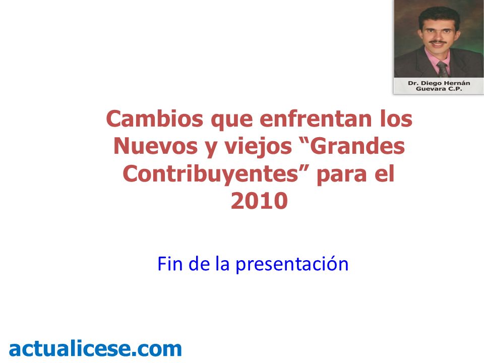 Cambios que enfrentan los Nuevos y viejos Grandes Contribuyentes para el 2010