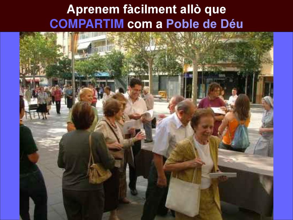 Aprenem fàcilment allò que COMPARTIM com a Poble de Déu