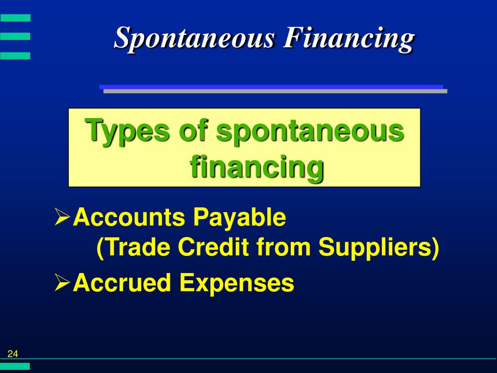 Spontaneous Financing Types of spontaneous financing