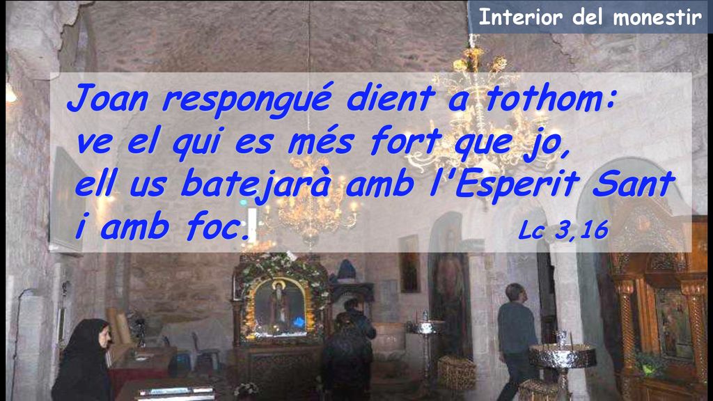 ve el qui es més fort que jo, ell us batejarà amb l Esperit Sant