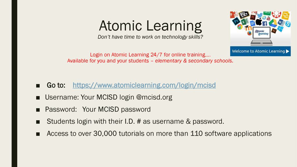 Atomic Learning Don’t have time to work on technology skills