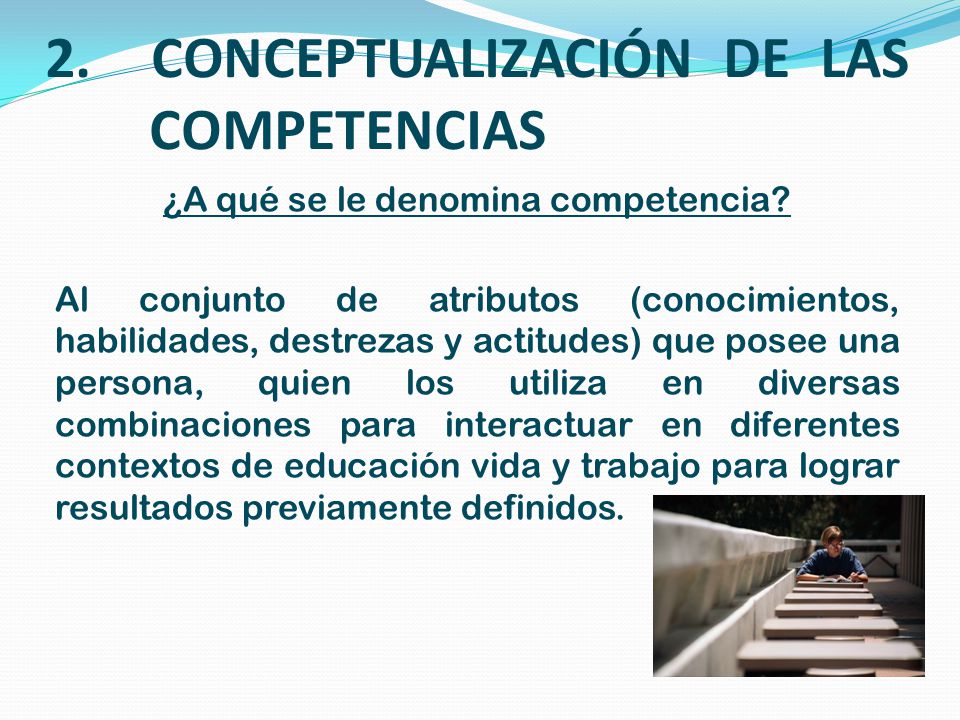 2. CONCEPTUALIZACIÓN DE LAS COMPETENCIAS