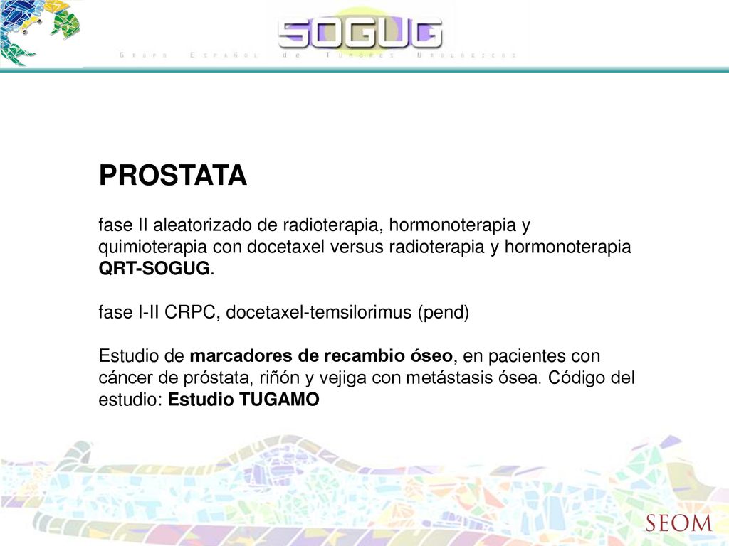 PROSTATA fase II aleatorizado de radioterapia, hormonoterapia y quimioterapia con docetaxel versus radioterapia y hormonoterapia QRT-SOGUG.