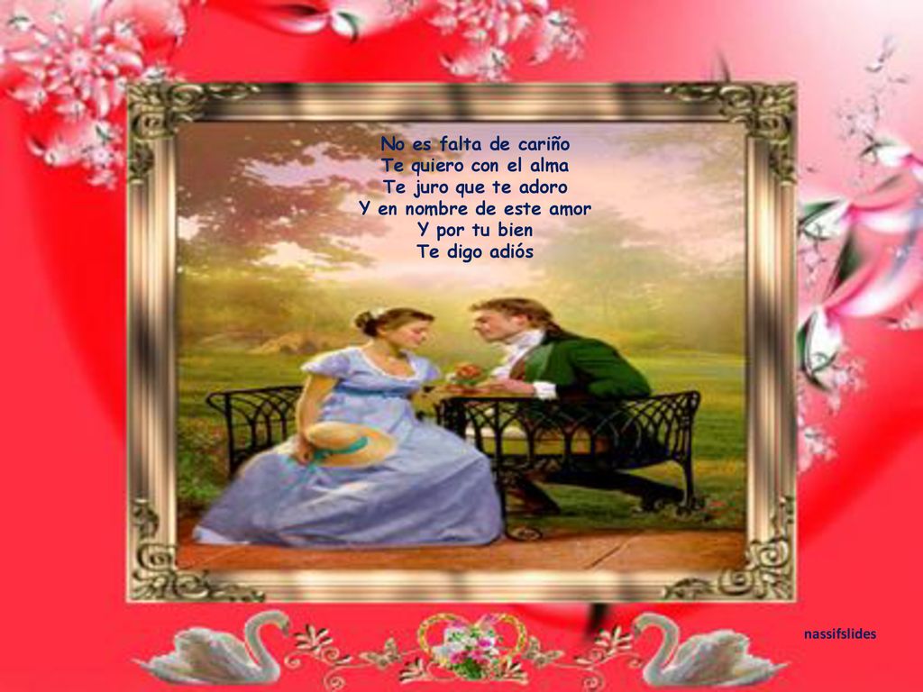 No es falta de cariño Te quiero con el alma Te juro que te adoro Y en nombre de este amor Y por tu bien