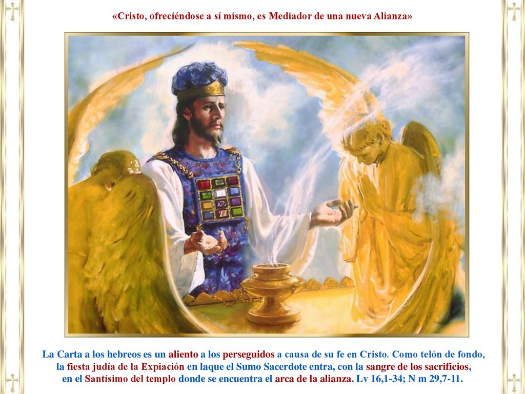 «Cristo, ofreciéndose a sí mismo, es Mediador de una nueva Alianza»