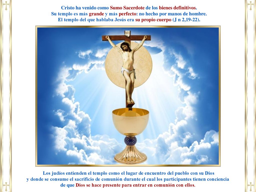 Cristo ha venido como Sumo Sacerdote de los bienes definitivos.