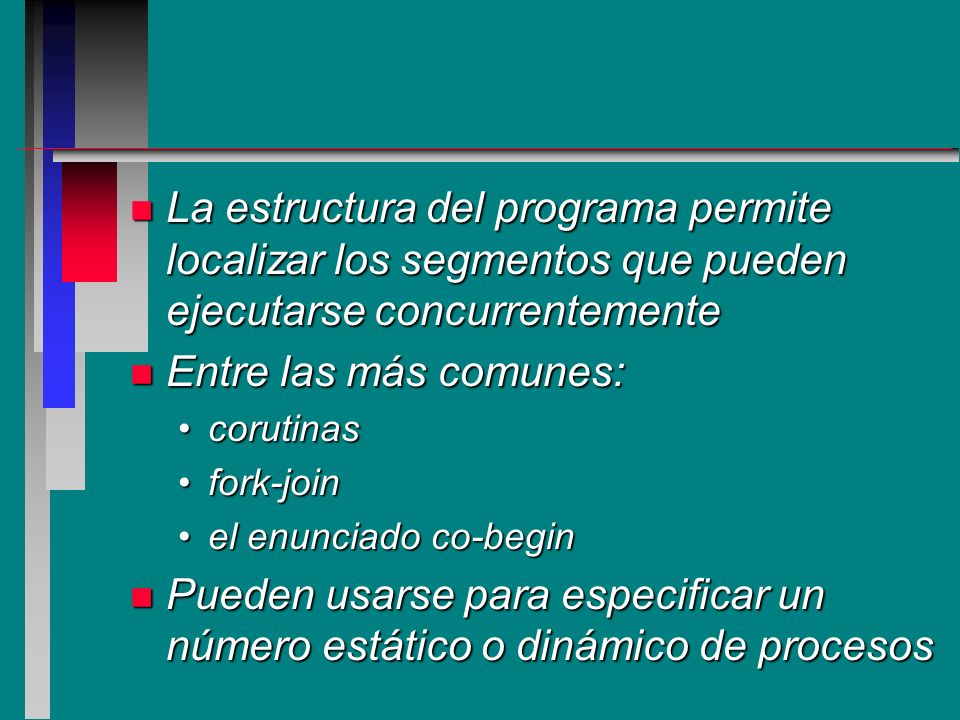 La estructura del programa permite localizar los segmentos que pueden ejecutarse concurrentemente
