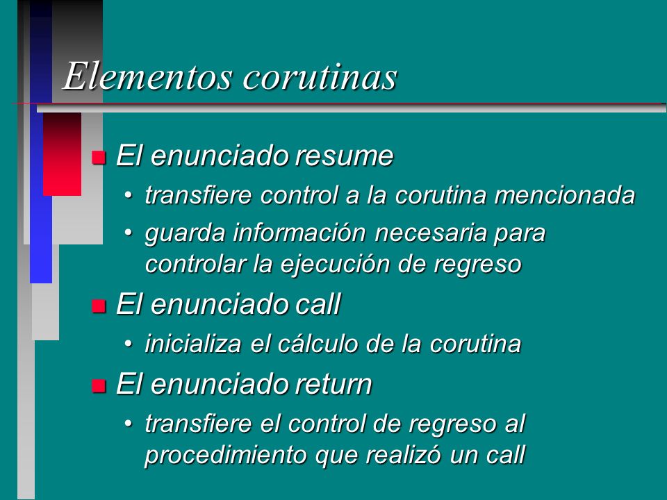 Elementos corutinas El enunciado resume El enunciado call