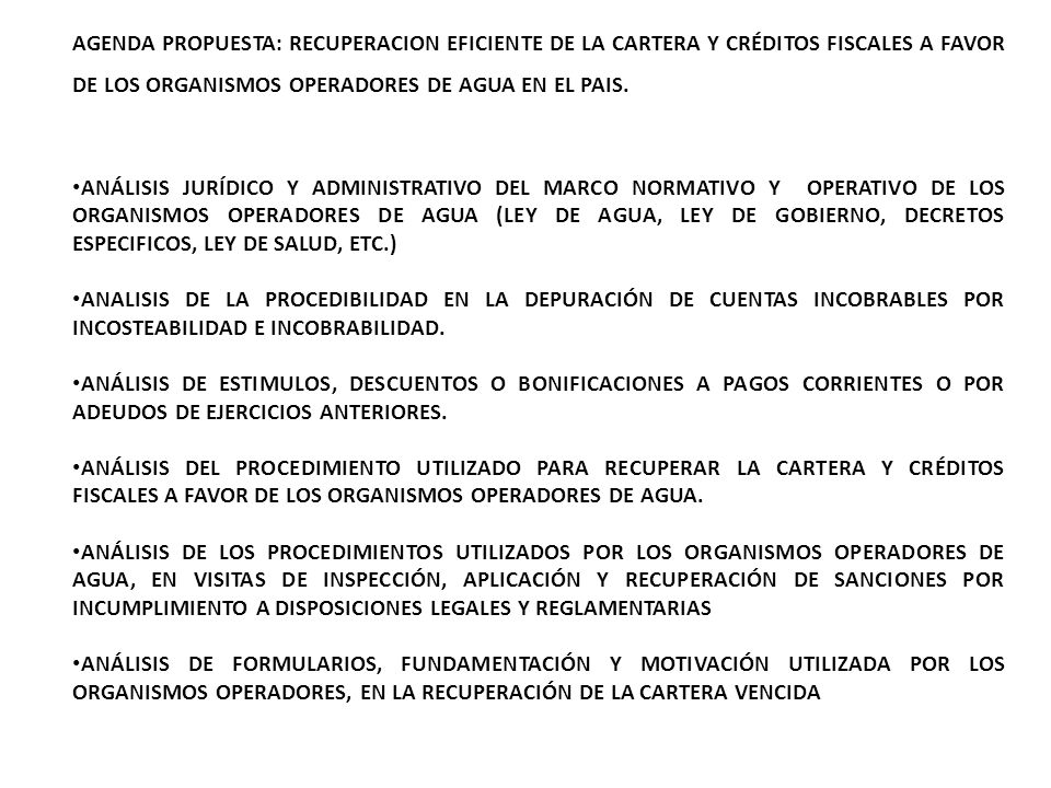 AGENDA PROPUESTA: RECUPERACION EFICIENTE DE LA CARTERA Y CRÉDITOS FISCALES A FAVOR DE LOS ORGANISMOS OPERADORES DE AGUA EN EL PAIS.