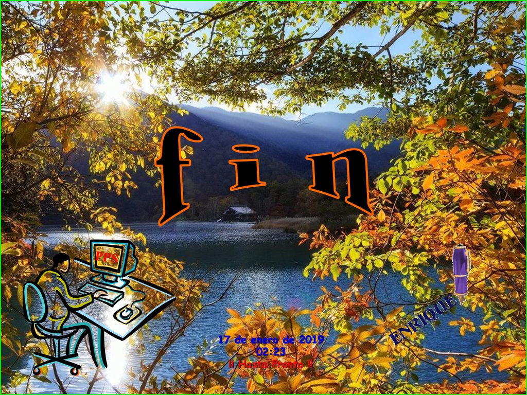 f i n PPS 17 de enero de :23 ¡¡ Hasta Pronto !!