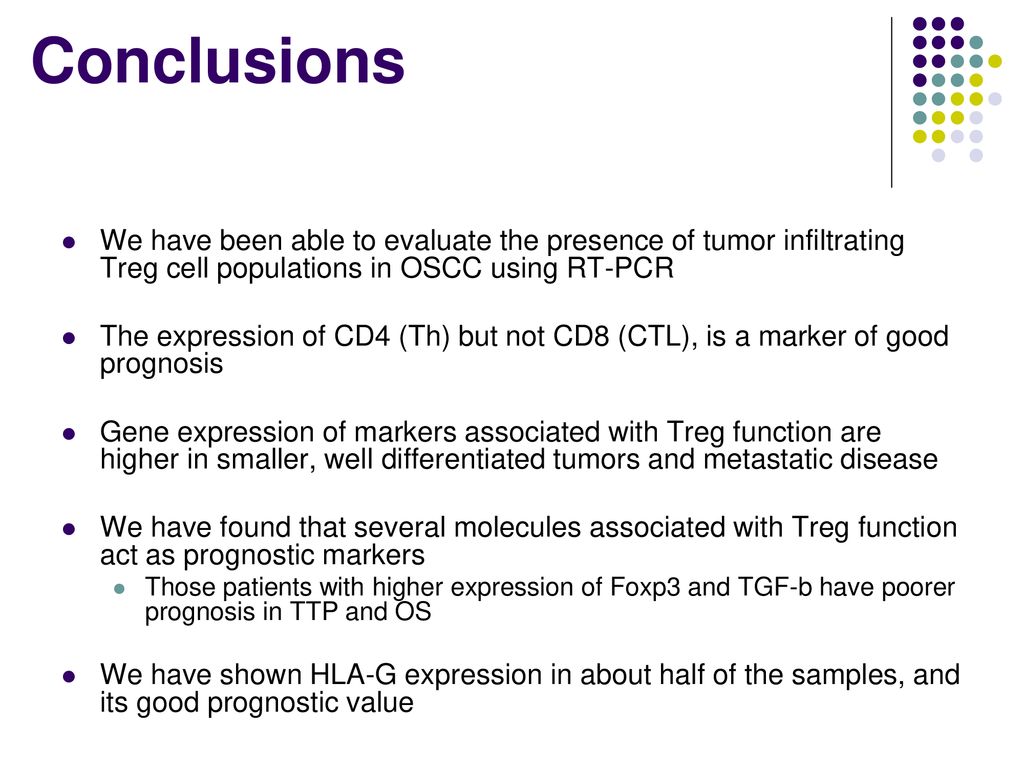 Conclusions We have been able to evaluate the presence of tumor infiltrating Treg cell populations in OSCC using RT-PCR.