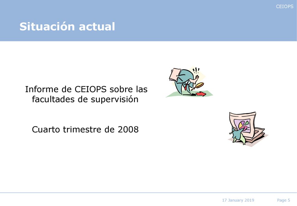 Situación actual Informe de CEIOPS sobre las facultades de supervisión