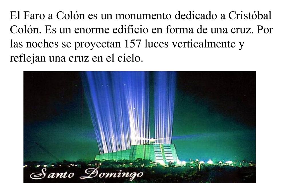 El Faro a Colón es un monumento dedicado a Cristóbal Colón