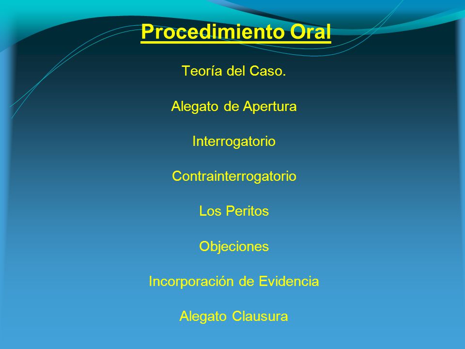 Procedimiento Oral Teoría del Caso. Alegato de Apertura Interrogatorio