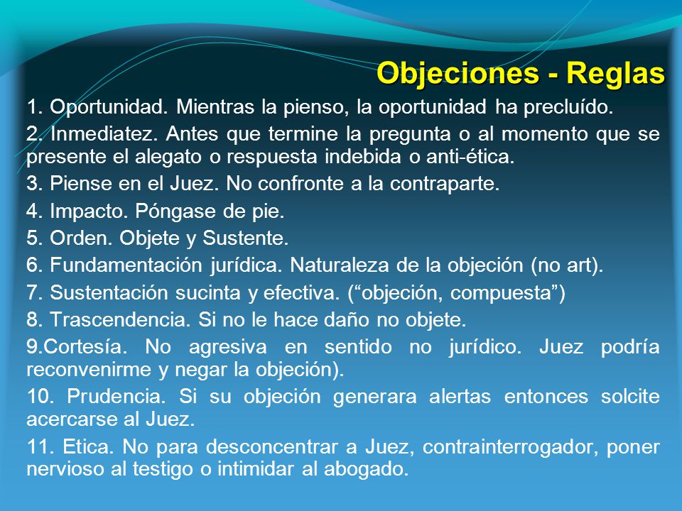 Objeciones - Reglas 1. Oportunidad. Mientras la pienso, la oportunidad ha precluído.