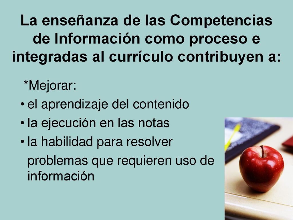 La enseñanza de las Competencias de Información como proceso e integradas al currículo contribuyen a: