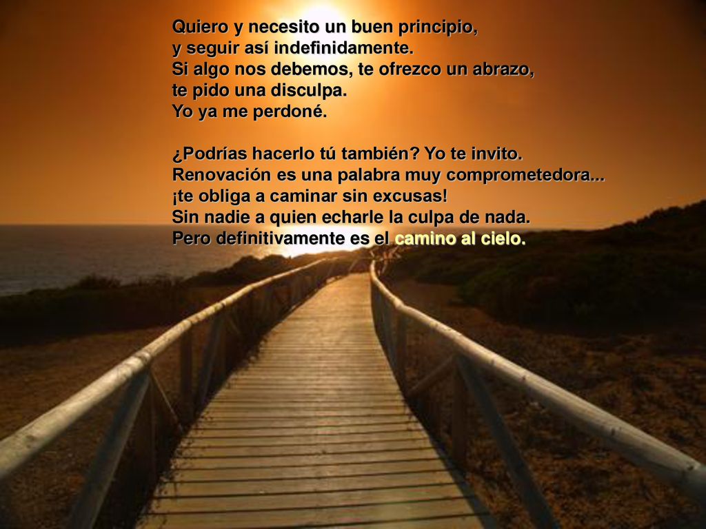 Quiero y necesito un buen principio, y seguir así indefinidamente.