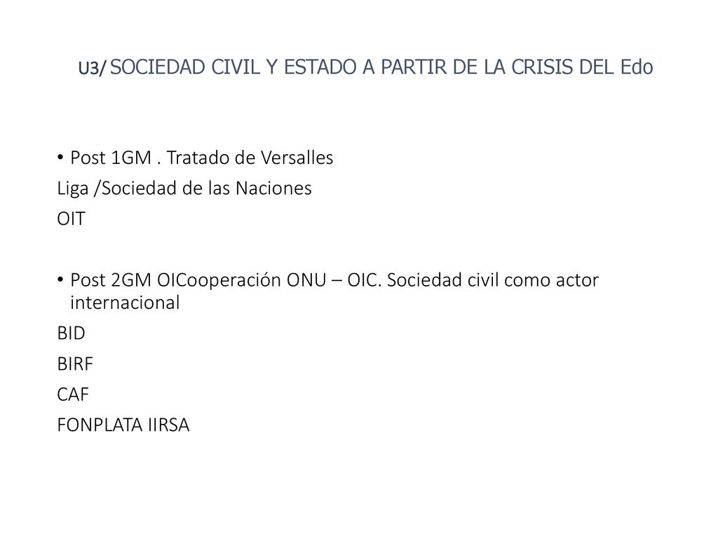 Post 1GM . Tratado de Versalles Liga /Sociedad de las Naciones OIT