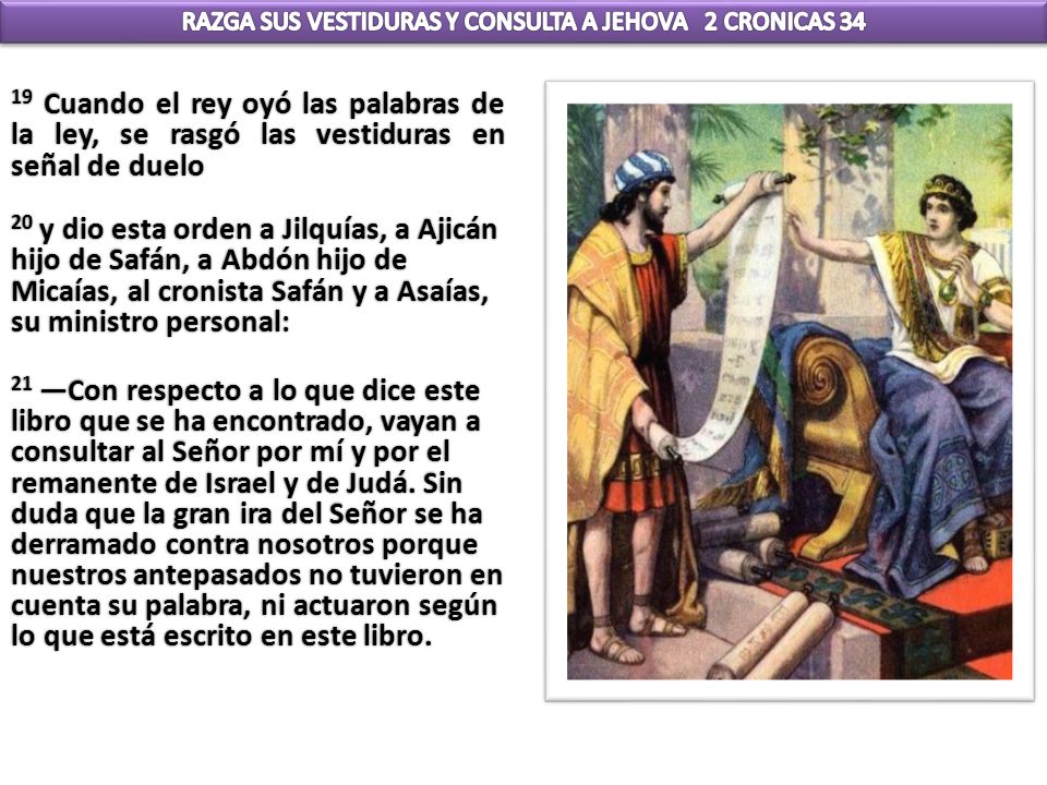 RAZGA SUS VESTIDURAS Y CONSULTA A JEHOVA 2 CRONICAS 34